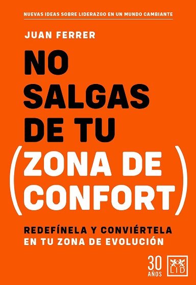 NO SALGAS DE TU ZONA DE CONFORT, de FERRER,JUAN | portada del libro