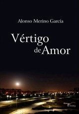 Vértigo de amor, de Merino García, Alonso | portada del libro