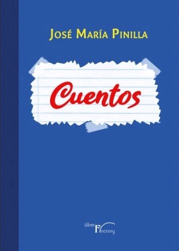 Cuentos, de Pinilla Martín De Loeches, Jose María | portada del libro