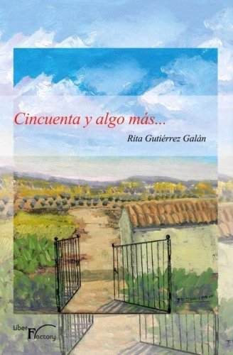 Cincuenta y algo más..., de Gutiérrez Galán, Rita | portada del libro