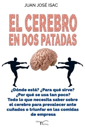 El cerebro en dos patadas, de Isac Sánchez, Juan José | portada del libro