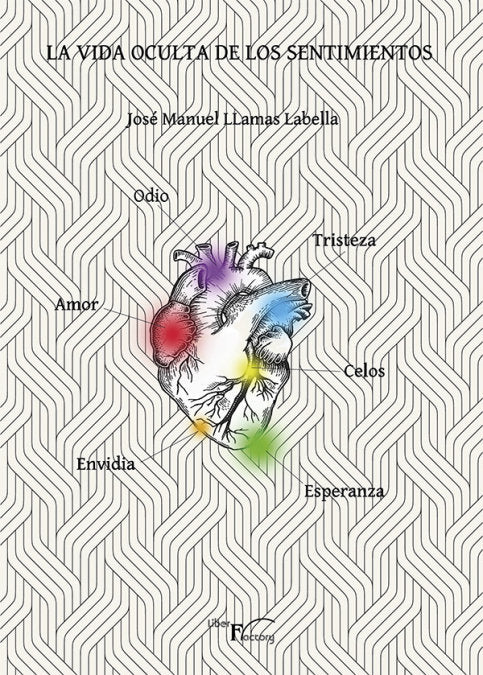 La vida oculta de los sentimientos, de Llamas Labella | portada del libro