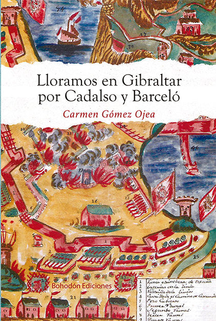 Lloramos en Gibraltar por Cadalso y Barceló, de Gómez Ojea, Carmen | portada del libro