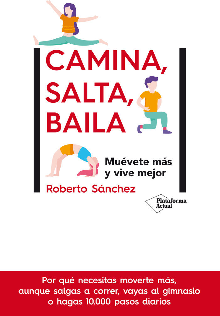 Camina, salta, baila, de Sánchez, Roberto | portada del libro