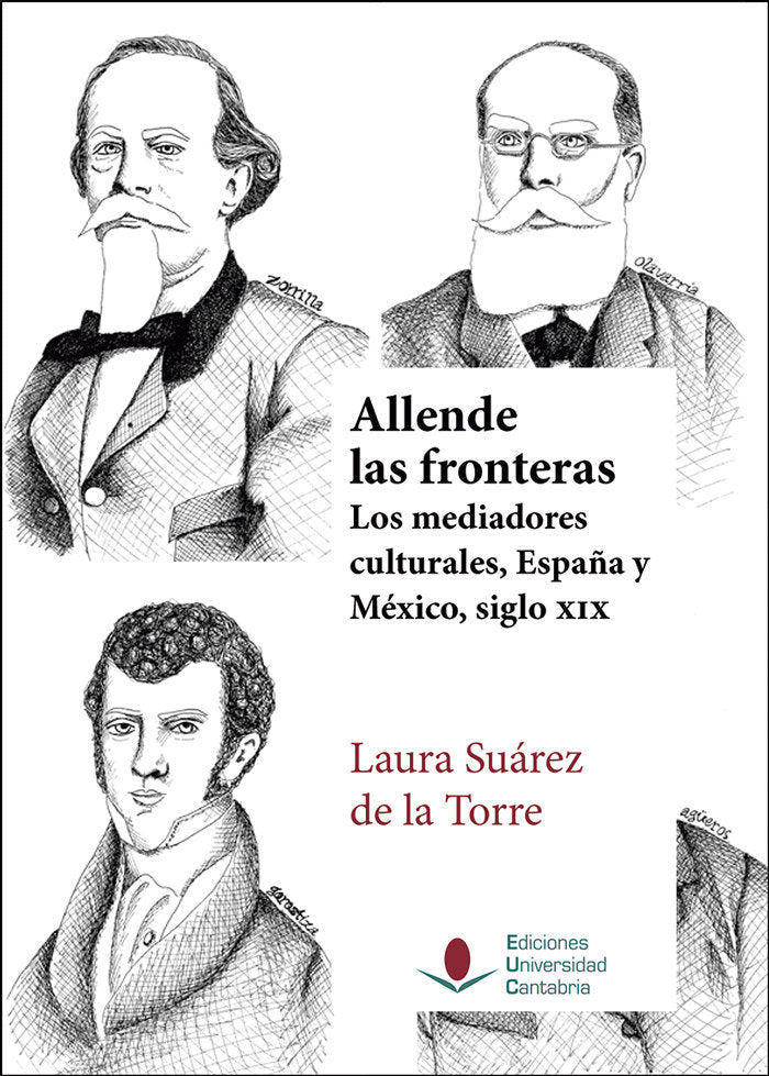 ALLENDE LAS FRONTERAS LOS MEDIADORES CULTURALES, ESPAÑA Y M, de SUAREZ DE LA TORRE, LAURA | portada del libro