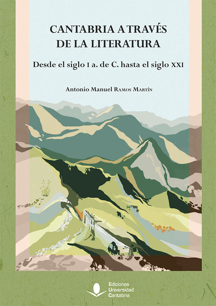 CANTABRIA A TRAVES DE LA LITERATURA DESDE, de RAMOS MARTIN, ANTONIO MANUEL | portada del libro