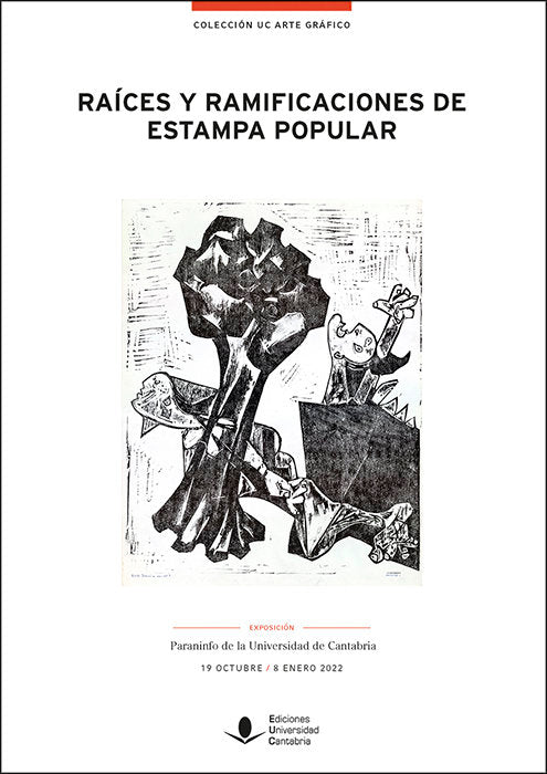 RAICES Y RAMIFICACIONES DE ESTAMPA POPULAR, de EXPOSICIONES, AREA | portada del libro