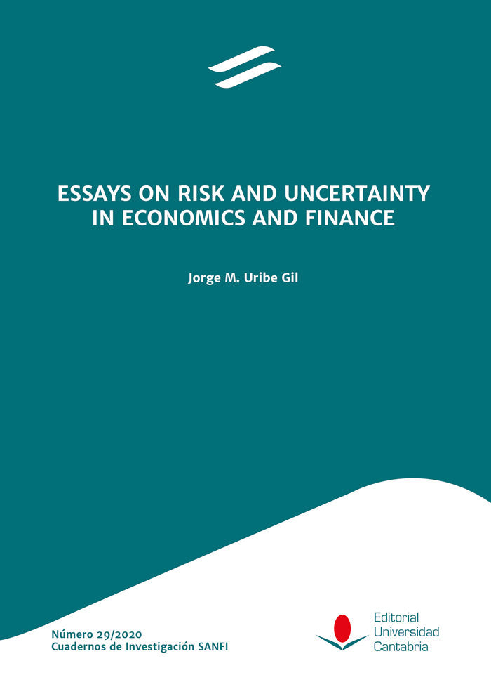 Essays on Risk and Uncertainty in Economics and Finance, de URIBE GIL, JORGE M. | portada del libro