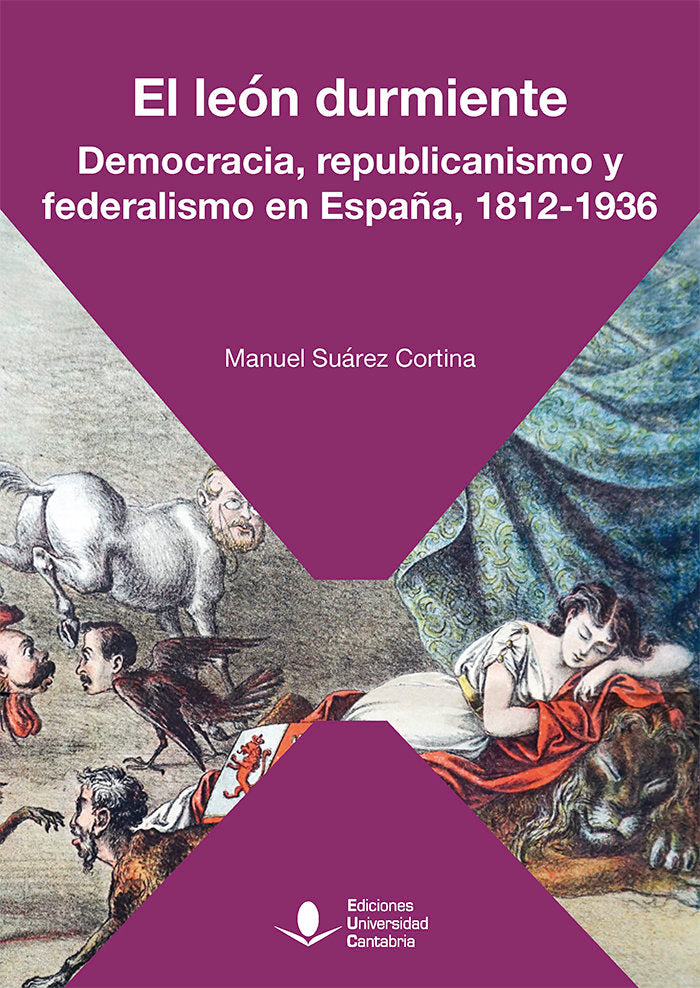 EL LEON DURMIENTE DEMOCRACIA REPUBLICANISMO Y FEDERALISMO, de SUAREZ CORTINA, MANUEL | portada del libro