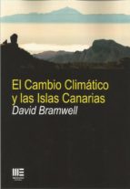 EL CAMBIO CLIMATICO Y LAS ISLAS CANARIAS, de David Bramwell | portada del libro