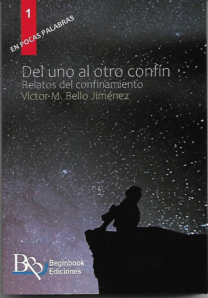 DEL UNO AL OTRO CONFIN. RELATOS DEL CONFINAMIENTO, de BELLO JIMENEZ, VICTOR M. | portada del libro