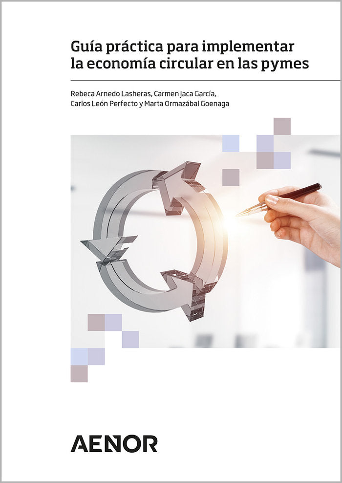 Guía práctica para implementar la economía circular en las pymes, de Arnedo Lasheras, Rebeca | portada del libro
