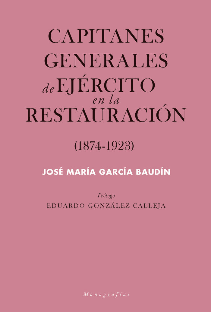 Capitanes generales de Ejército en la Restauración (1874-1923), de García Baudín, José María | portada del libro