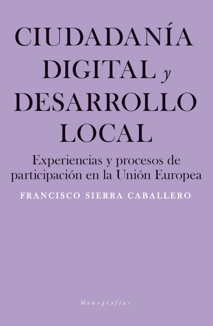 Ciudadanía digital y desarrollo local, de Sierra Caballero, Francisco | portada del libro