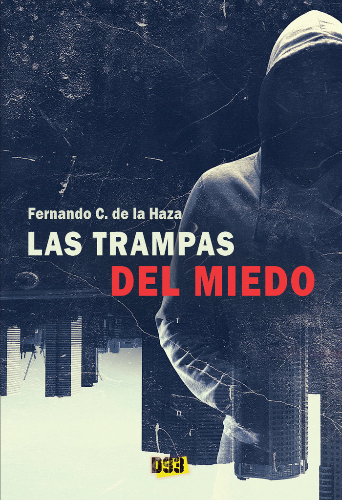 Trampas del miedo, Las, de Cañuelo de la Haza, Fernando | portada del libro
