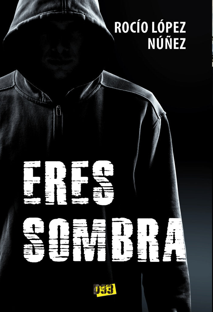 Eres sombra, de López Núñez, Rocío | portada del libro
