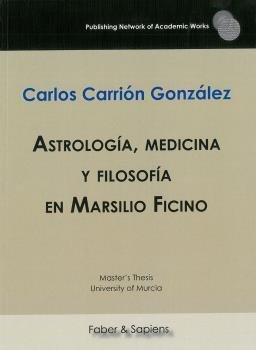 Astrología, medicina y filosofía en Marsilio Ficino, de Carrión González | portada del libro