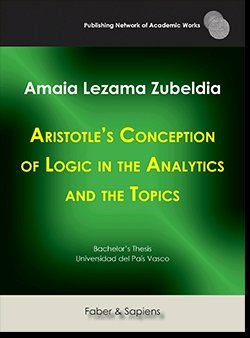 Aristotle?s Conception of Logic in the Analytics and the Topics, de LEZAMA ZUBELDIA, AMAIA | portada del libro