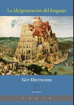 LA (DE) GENERACION DEL LENGUAJE, de DEUTSCHER, GUY | portada del libro