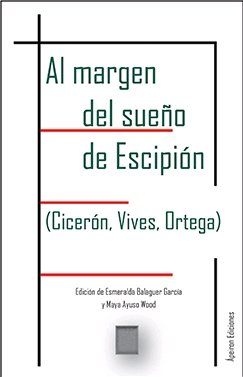 Al margen del sueño de Escipión (Cicerón, Vives, Ortega) | portada del libro