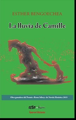 La lluvia de Camille, de Bengoechea Gutiérrez, Esther | portada del libro