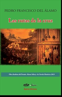 Las rutas de la cruz, de del Álamo López, Pedro Francisco | portada del libro
