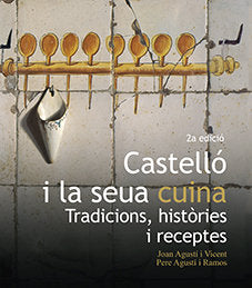 Castelló i la seua cuina, de Agustí i Vicent, Joan | portada del libro