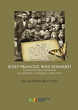 Josep Francesc Boix Senmartí. El mestre que estimava la natura i la poesia (1901-1933), de Pérez Silvestre, Óscar | portada d