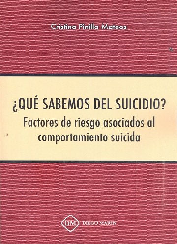 ¿ QUE SABEMOS DEL SUICIDIO ? FACTORES DE RIESGO ASOCIADOS AL COMPORTAMIENTO SUICIDA, de PINILLA MATEOS | portada del libro