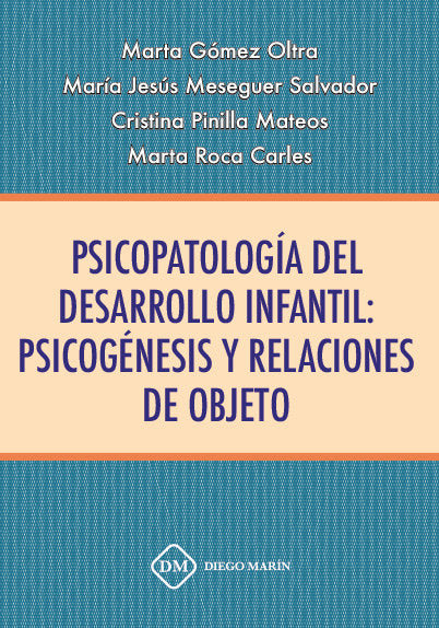 PSICOPATOLOGIA DEL DESARROLLO INFANTIL PSICOGENESIS Y RELACIONES DE OBJETO, de GOMEZ OLTRA | portada del libro