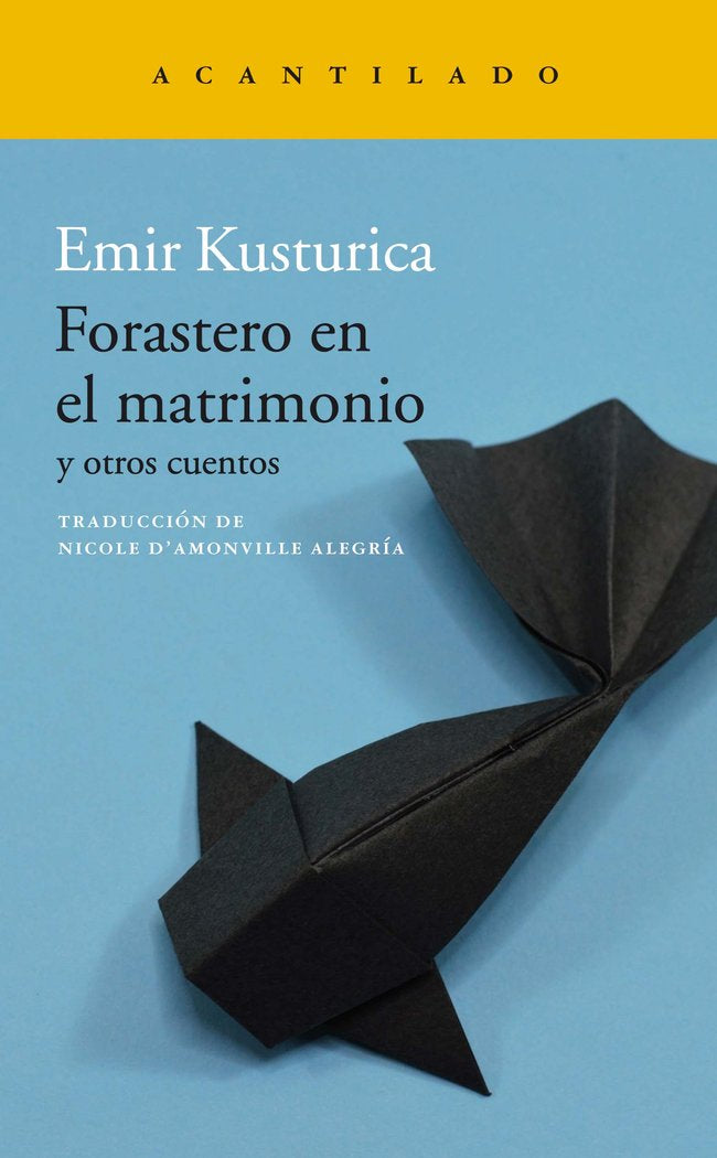 Forastero en el matrimonio, de Kusturica, Emir | portada del libro