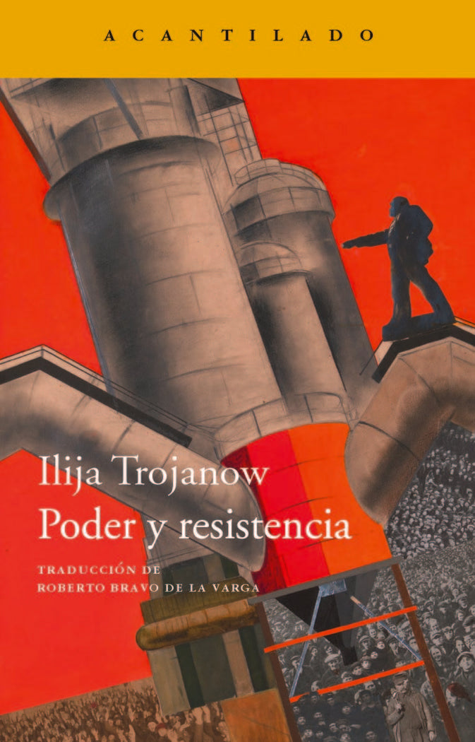 Poder y resistencia, de Trojanow, Ilija | portada del libro