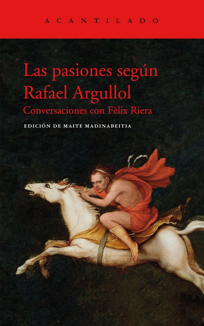 Las pasiones según Rafael Argullol, de Argullol Mugadas, Rafael | portada del libro