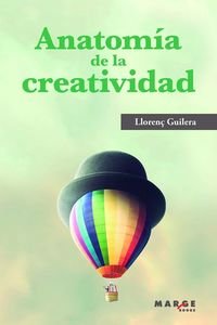 Anatomía de la creatividad, de Guilera Agüera, Llorenç | portada del libro