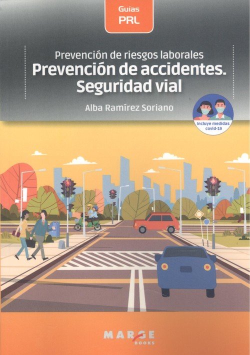 Prevención de riesgos laborales: Prevención de accidentes. Seguridad vial, de Ramírez Soriano, Alba | portada del libro