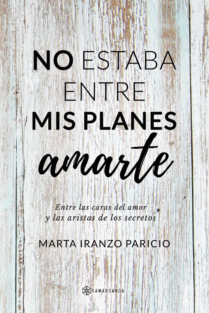 No estaba entre mis planes amarte, de Iranzo Paricio, Marta | portada del libro