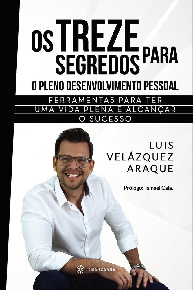 Os Treze Segredos para o Pleno Desenvolvimento Pessoal, de Velázquez Araque, Luis | portada del libro