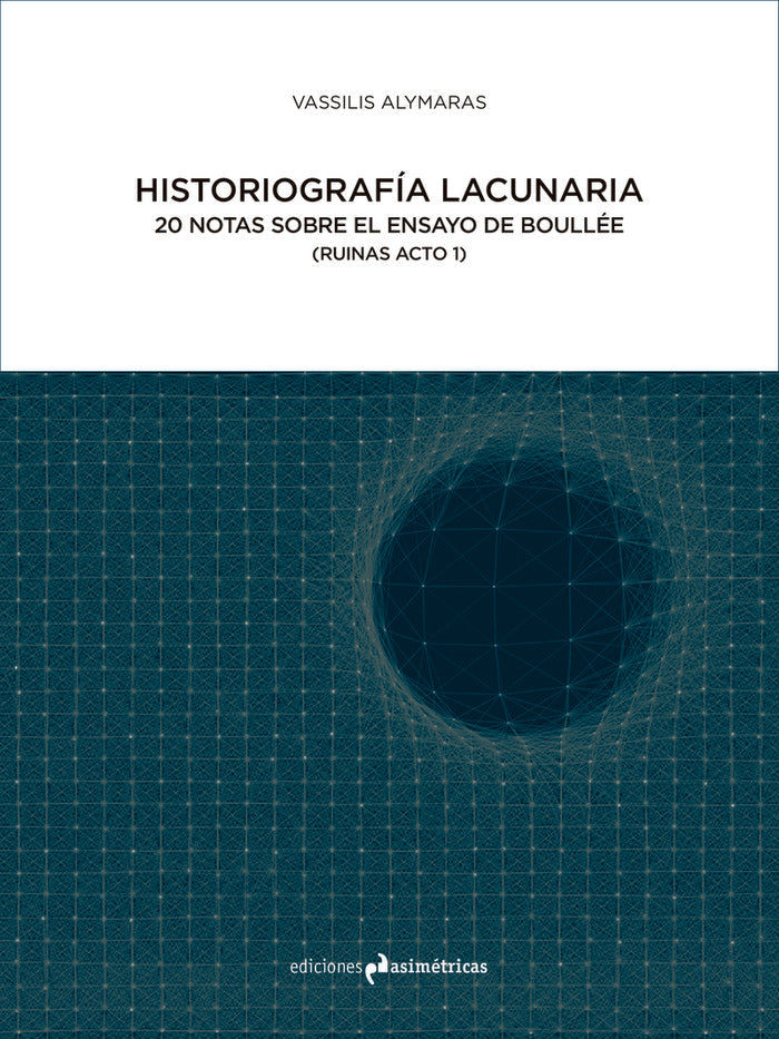 HISTORIOGRAFÍA LACUNARIA, de Alymaras, Vassilis | portada del libro