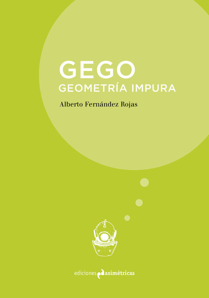 GEGO. GEOMETRÍA IMPURA, de Fernández Rojas, Alberto | portada del libro