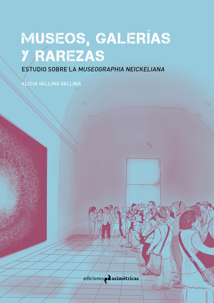 MUSEOS, GALERÍAS Y RAREZAS, de Vallina Vallina, Alicia | portada del libro