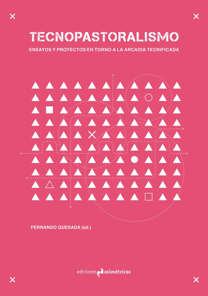 TECNOPASTORALISMO, de Quesada López, Fernando | portada del libro