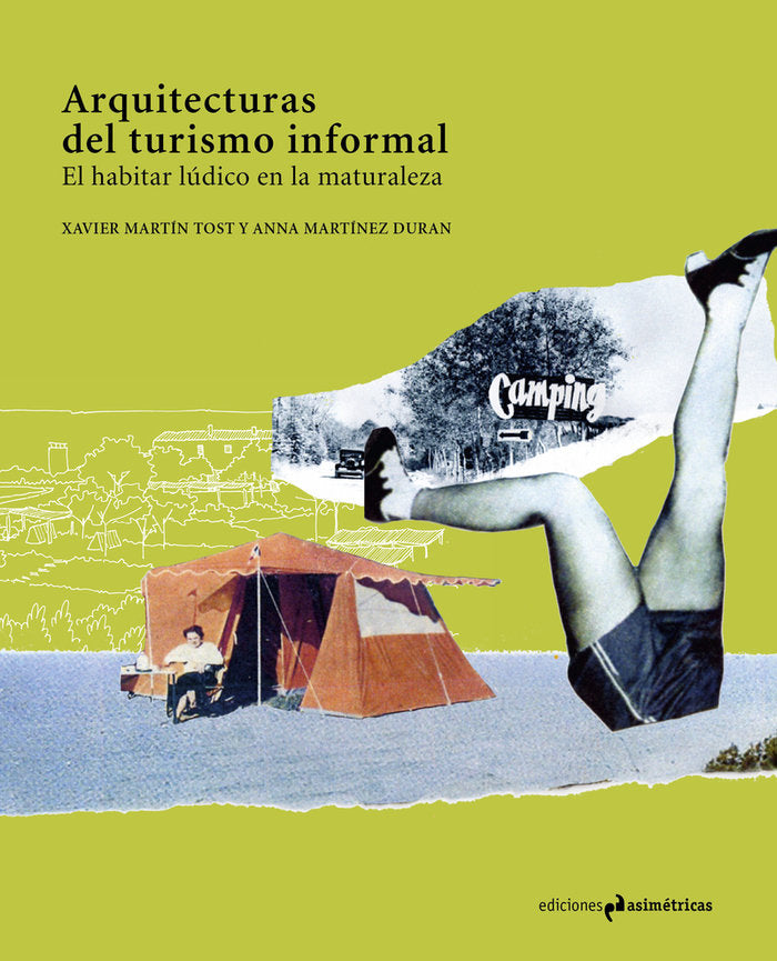 ARQUITECTURAS DEL TURISMO INFORMAL, de Martín Tost, Xavier | portada del libro