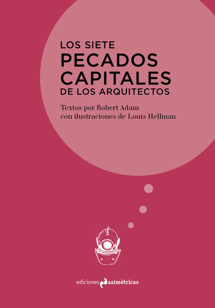 LOS SIETE PECADOS CAPITALES DE LOS ARQUITECTOS, de ADAM, ROBERT | portada del libro
