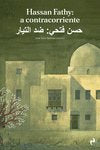 HASSAN FATHY: A CONTRACORRIENTE, de , VV.AA. | portada del libro