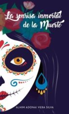 La Sonrisa Inmortal de la Muerte, de ALHIM ADONAI VERA SILVA | portada del libro