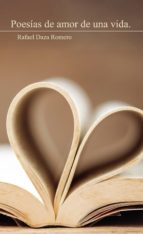 Poesías de amor de una vida, de RAFAEL DAZA ROMERO | portada del libro