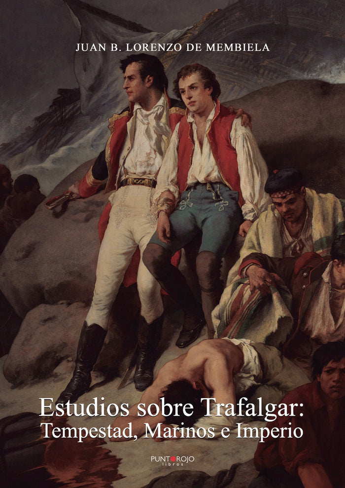 Estudios sobre Trafalgar: Tempestad, Marinos e Imperio, de Lorenzo de Membiela, Juan B. | portada del libro