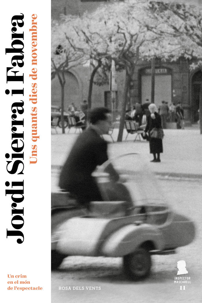 Uns quants dies de novembre (Inspector Mascarell 11), de Sierra i Fabra, Jordi | portada del libro