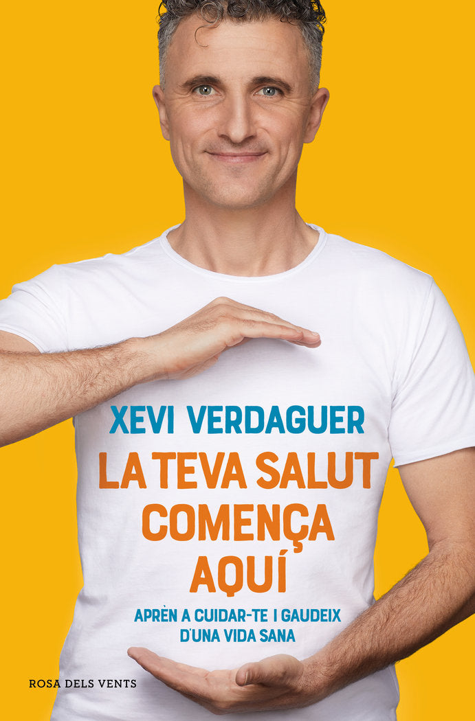 LA TEVA SALUT COMENÇA AQUI, de VERDAGUER, XEVI | portada del libro