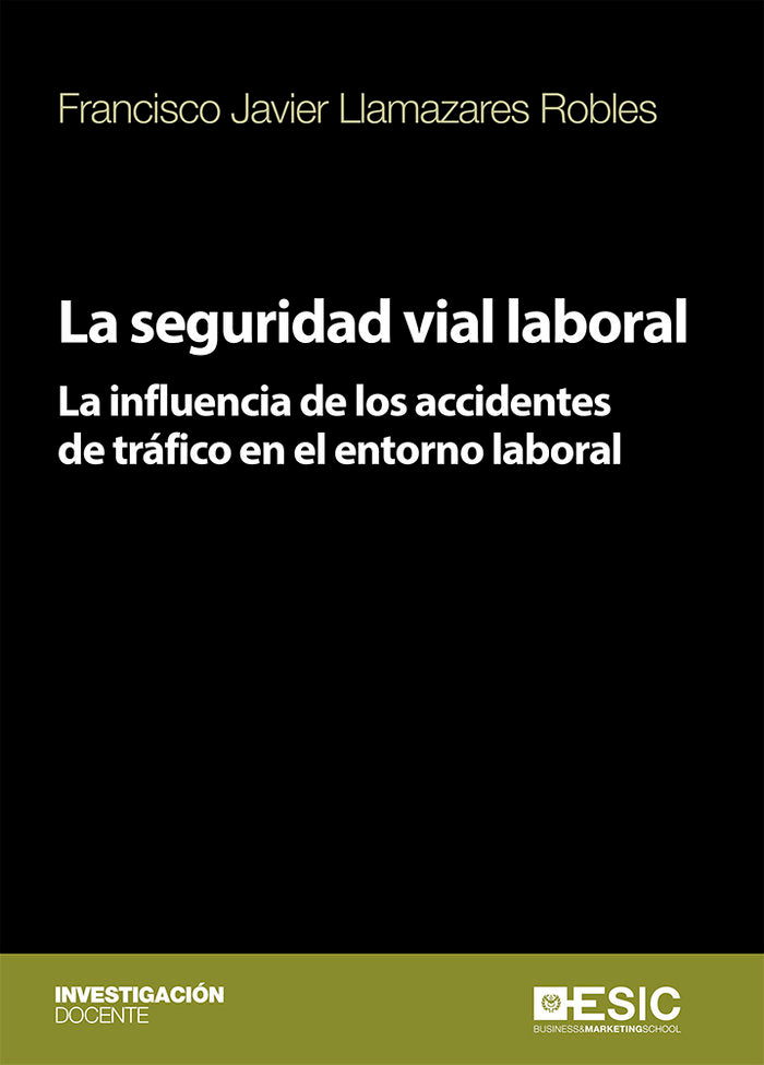 La seguridad vial laboral, de Llamazares Robles, Francisco Javier | portada del libro